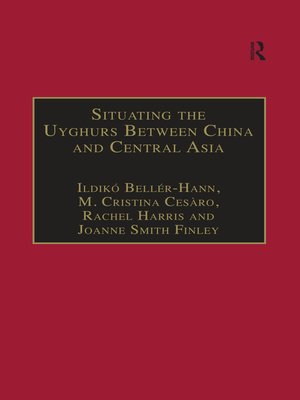 cover image of Situating the Uyghurs Between China and Central Asia